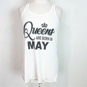 BELLA WHITE QUEENS ARE BORN IN MAY GRAPHIC RACER BACK TANK TOP WOMENS SZ MEDIUM